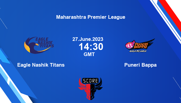 ENT vs PB live score, Eagle Nashik Titans vs Puneri Bappa Cricket Match Preview, Eliminator T20, Maharashtra Premier League