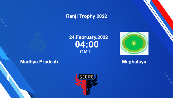 Madhya Pradesh vs Meghalaya Elite, Group A First Class livescore, MP vs MEG, Ranji Trophy 2022