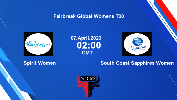 SPI-W vs SCS-W live score, Spirit Women vs South Coast Sapphires Women live Match 6 Women T20, Fairbreak Global Womens T20