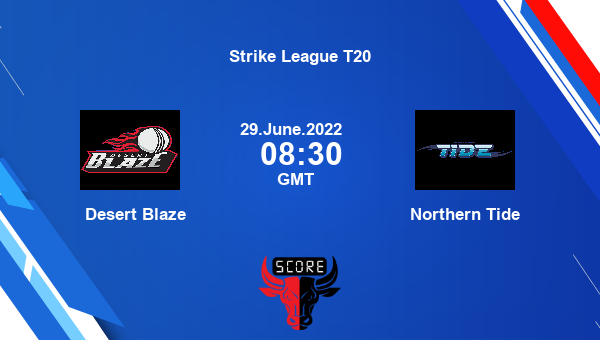 DSB vs NTT live score, Desert Blaze vs Northern Tide live Match 1 T20, Strike League T20