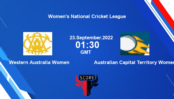 Western Australia Women vs Australian Capital Territory Women Dream11 Match Prediction | Women's National Cricket League |Team News|