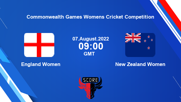 ENG-W vs NZ-W live score, England Women vs New Zealand Women live 3rd Place Play-Off Woman T20, Commonwealth Games Womens Cricket Competition