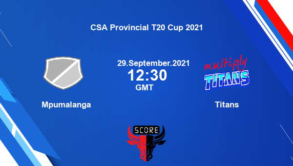 Mpumalanga vs Titans 10th Match Team News Preview Dream11 Prediction