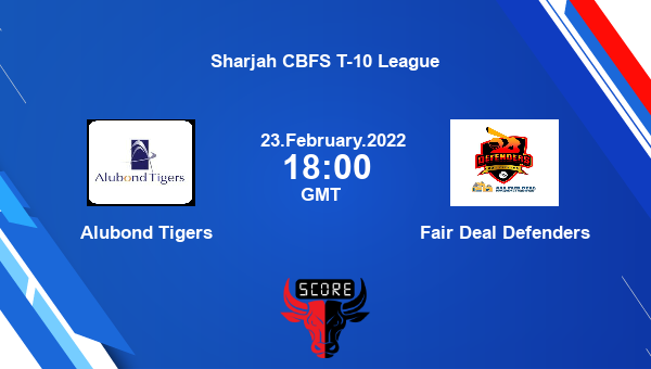 Alubond Tigers vs Fair Deal Defenders Dream11 Match Prediction | Sharjah CBFS T-10 League |Team News|