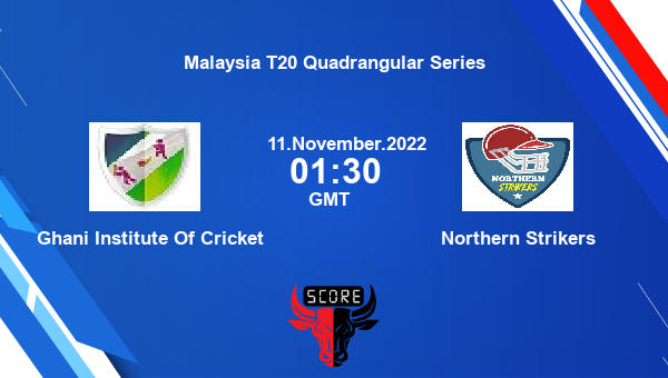 GIC vs NS live score, Ghani Institute Of Cricket vs Northern Strikers live Final T20, Malaysia T20 Quadrangular Series