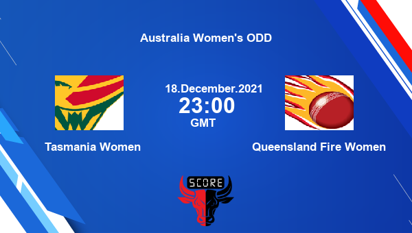 Tasmania Women vs Queensland Fire Women Dream11 Cricket Prediction | Australia Women’s ODD |Team News|