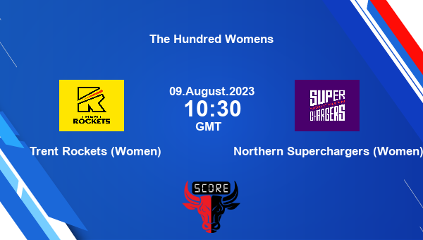 The Hundred Live  Trent Rockets Women vs Northern Superchargers