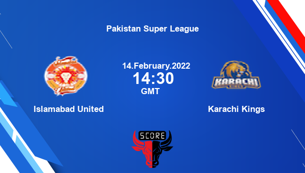 Islamabad United vs Karachi Kings 21st Match T20 livescore, IU vs KK, Pakistan Super League