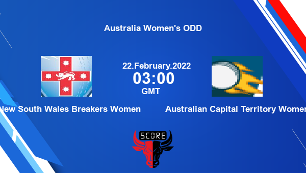 New South Wales Breakers Women vs Australian Capital Territory Women Match 6 List A livescore, NSW-W vs AM-W, Australia Women’s ODD