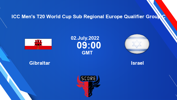 GIBR vs ISR live score, Gibraltar vs Israel live 1st Semi-final T20I, ICC Men’s T20 World Cup Sub Regional Europe Qualifier Group C