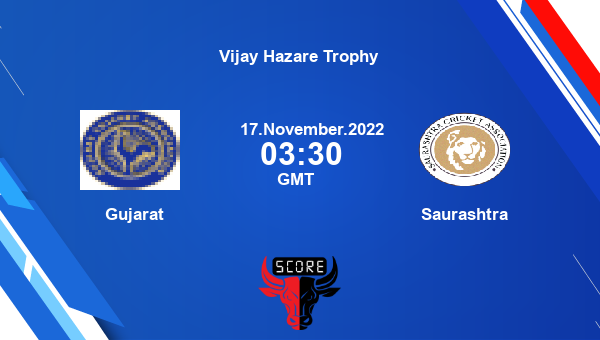 GUJ vs SAU live score, Gujarat vs Saurashtra live Elite, Group A List A, Vijay Hazare Trophy