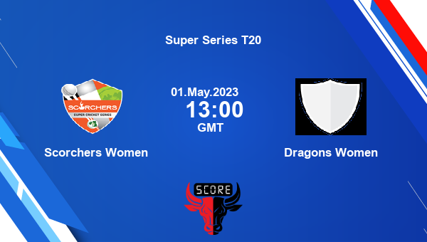 SCO-W vs DG-W live score, Scorchers Women vs Dragons Women live Match 1 T20, Super Series T20