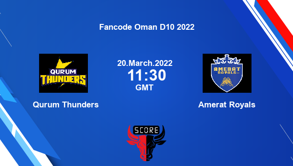 Qurum Thunders vs Amerat Royals Match 25 T10 livescore, QUT vs AMR, Fancode Oman D10 2022