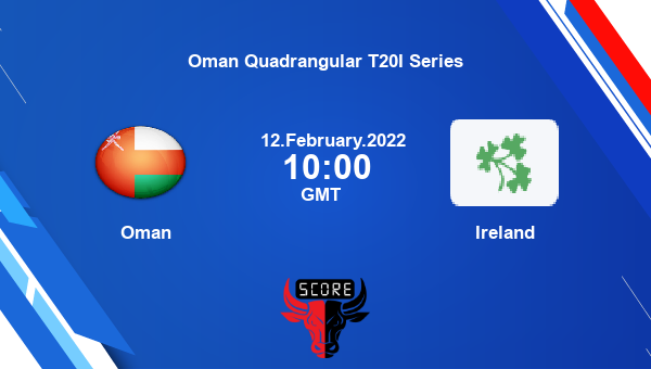 Oman vs Ireland Dream11 Match Prediction | Oman Quadrangular T20I Series |Team News|