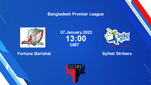BRSAL vs SYS live score, Fortune Barishal vs Sylhet Strikers live 4th Match T20, Bangladesh Premier League