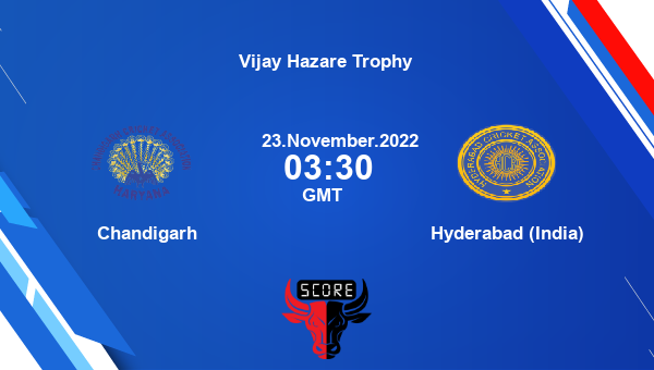 CHGRH vs HYD live score, Chandigarh vs Hyderabad (India) live Elite, Group A List A, Vijay Hazare Trophy