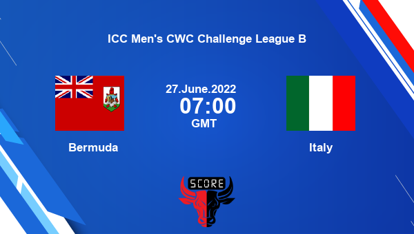 BMUDA vs ITA live score, Bermuda vs Italy live Match 13 ODI, ICC Men’s CWC Challenge League B