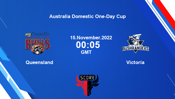 QUN vs VIC live score, Queensland vs Victoria live 12th Match List A, Australia Domestic One-Day Cup