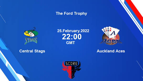 Central Stags vs Auckland Aces Dream11 Match Prediction | The Ford Trophy |Team News|