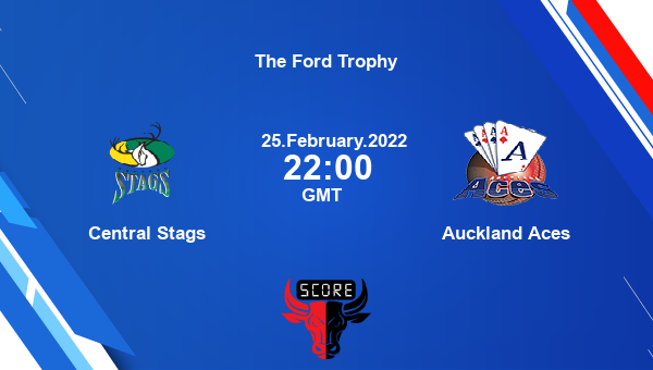 Central Stags vs Auckland Aces Match 30 List A livescore, CS vs AA, The Ford Trophy