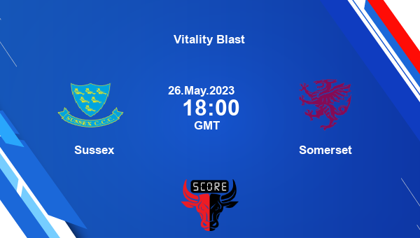 SUS vs SOM, Dream11 Prediction, Fantasy Cricket Tips, Dream11 Team, Pitch Report, Injury Update – Vitality Blast