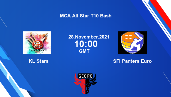 KL Stars vs SFI Panters Euro Dream11 Today Cricket Match Prediction | MCA All Star T10 Bash |Team News|