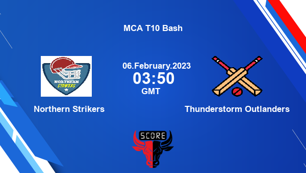 NS vs TO live score, Northern Strikers vs Thunderstorm Outlanders live Match 10 T10, MCA T10 Bash