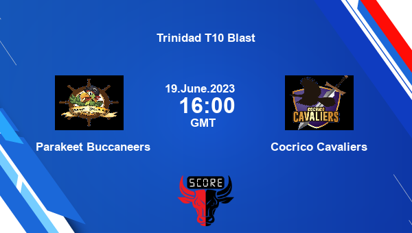 PBC vs CCL live score, Parakeet Buccaneers vs Cocrico Cavaliers Cricket Match Preview, Match 21 T10, Trinidad T10 Blast