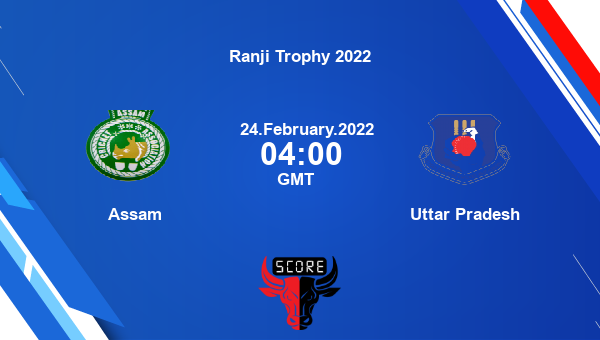 Assam vs Uttar Pradesh Dream11 Match Prediction | Ranji Trophy 2022 |Team News|