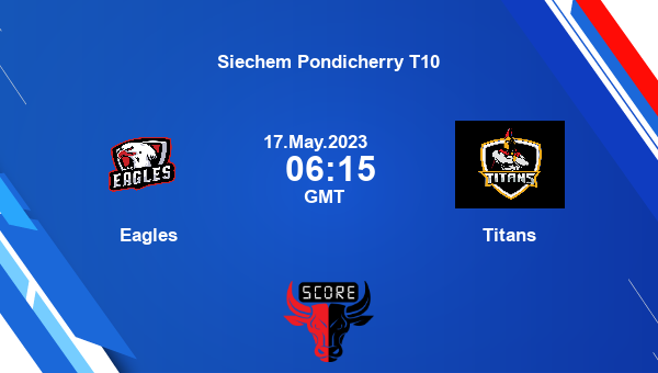 EAG vs TIT live score, Eagles vs Titans live Match 5 T10, Siechem Pondicherry T10