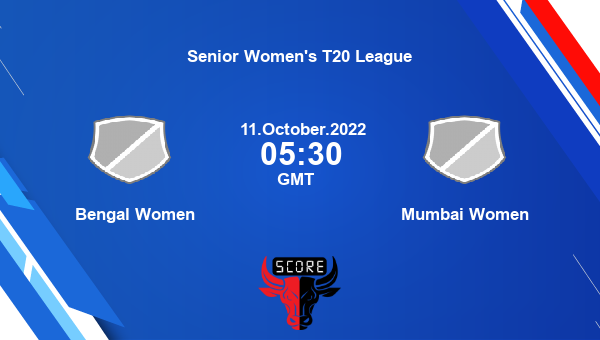 BEN-W vs MUM-W live score, Bengal Women vs Mumbai Women live Match 1 Woman T20, Senior Women’s T20 League