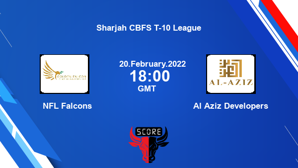 NFL Falcons vs Al Aziz Developers Match 30 T10 livescore, FAL vs AAD, Sharjah CBFS T-10 League