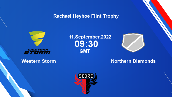 Western Storm vs Northern Diamonds Dream11 Match Prediction | Rachael Heyhoe Flint Trophy |Team News|