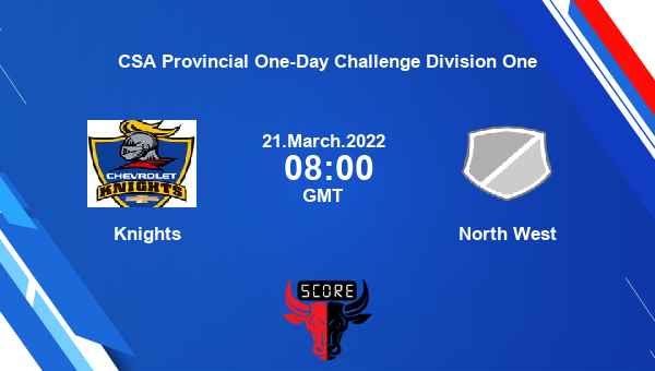 Knights vs North West Dream11 Cricket Match Prediction | CSA Provincial One-Day Challenge Division One |Team News|