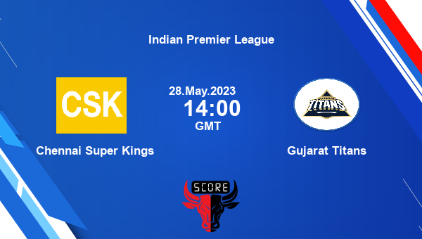 CSK vs GT, Dream11 Prediction, Fantasy Cricket Tips, Dream11 Team, Pitch Report, Injury Update - Indian Premier League