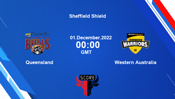QUN vs WAU live score, Queensland vs Western Australia live Round 6 First Class, Sheffield Shield
