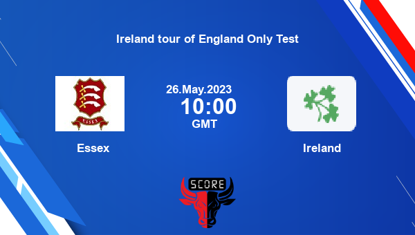 ESS vs IRE, Dream11 Prediction, Fantasy Cricket Tips, Dream11 Team, Pitch Report, Injury Update – Ireland tour of England Only Test