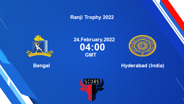 Bengal vs Hyderabad (India) Elite, Group B First Class livescore, BENG vs HYD, Ranji Trophy 2022