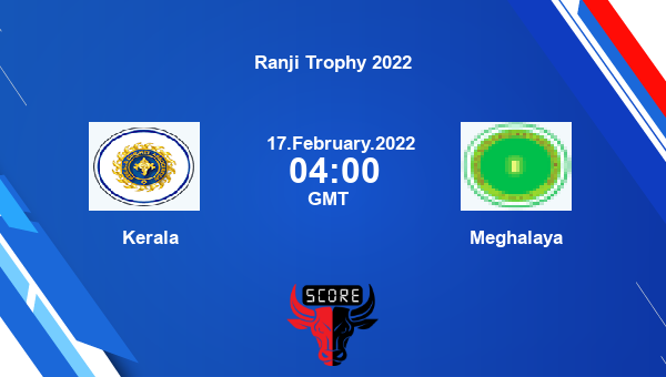 Kerala vs Meghalaya Elite, Group A First Class livescore, KER vs MEG, Ranji Trophy 2022