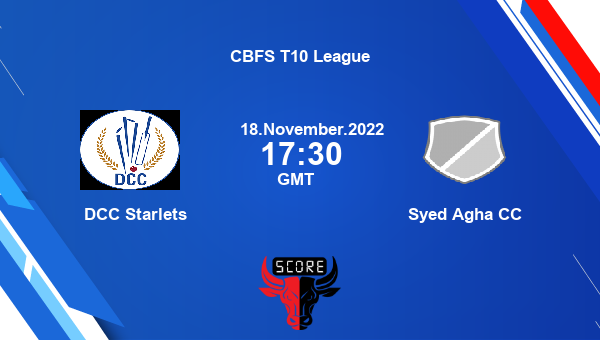 DCS vs SACC live score, DCC Starlets vs Syed Agha CC live Match 2 T10, CBFS T10 League