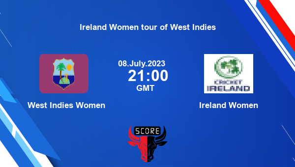 WI-W vs IRE-W, Dream11 Prediction, Fantasy Cricket Tips, Dream11 Team, Pitch Report, Injury Update – Ireland Women tour of West Indies