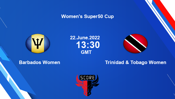 BBW vs TTWmn live score, Barbados Women vs Trinidad & Tobago Women live 1st Semi Final List A, Women’s Super50 Cup