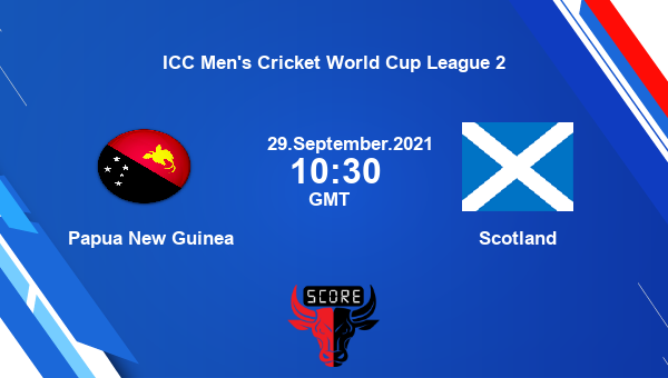 PNG vs Scotland 46th Match Team News Preview Dream11 Prediction
