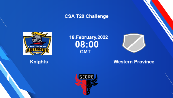 Knights vs Western Province Dream11 Match Prediction | CSA T20 Challenge |Team News|