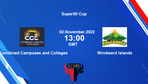CC&C vs WWD live score, Combined Campuses and Colleges vs Windward Islands live Match 6 List A, Super50 Cup