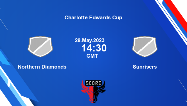 ND vs SUNR, Dream11 Prediction, Fantasy Cricket Tips, Dream11 Team, Pitch Report, Injury Update - Charlotte Edwards Cup