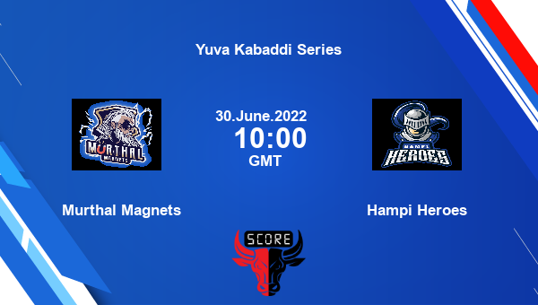Murthal Magnets vs Hampi Heroes livescore, Match events MM vs HH, Yuva Kabaddi Series, tv info