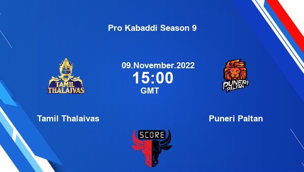 Tamil Thalaivas vs Puneri Paltan livescore, Match events TAM vs PUN, Pro Kabaddi Season 9, tv info