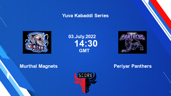 Murthal Magnets vs Periyar Panthers livescore, Match events MM vs PEP, Yuva Kabaddi Series, tv info
