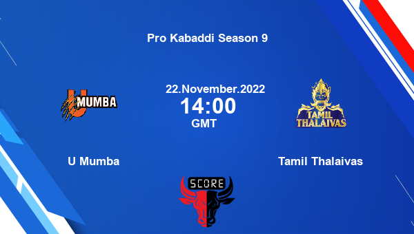 U Mumba vs Tamil Thalaivas livescore, Match events MUM vs TAM, Pro Kabaddi Season 9, tv info